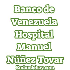 Banco de Venezuela Hospital Manuel Núñez Tovar