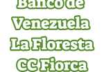 Banco de Venezuela La Floresta CC Fiorca