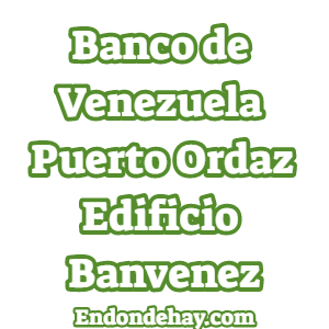 Banco de Venezuela Puerto Ordaz Edificio Banvenez
