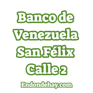 Banco de Venezuela San Félix Calle 2