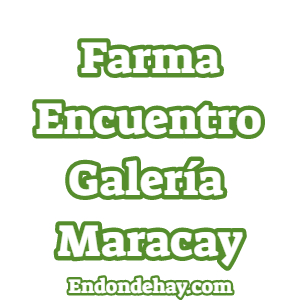FarmaEncuentro Galería Maracay