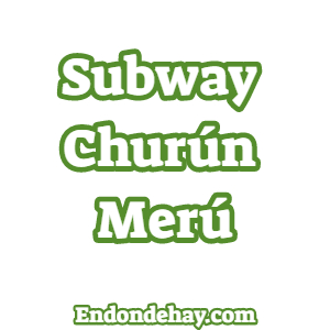 Subway Churún Merú