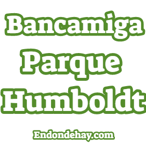 Bancamiga Parque Humboldt