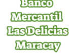 Banco Mercantil Las Delicias en Maracay