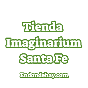 Tienda Imaginarium Santa Fe