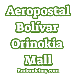 Aeropostal Bolívar Orinokia Mall Puerto Ordaz
