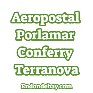 Aeropostal Porlamar Conferry Terranova
