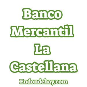 Banco Mercantil La Castellana