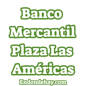 Banco Mercantil Plaza Las Américas
