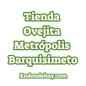 Tienda Ovejita Metrópolis Barquisimeto