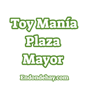 Toy Manía Plaza Mayor