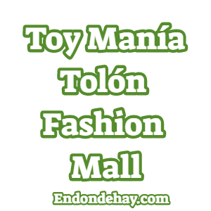 Toy Manía Tolón Fashion Mall