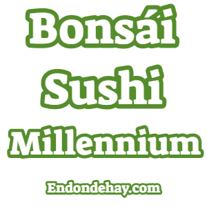 Bonsái Sushi Millennium
