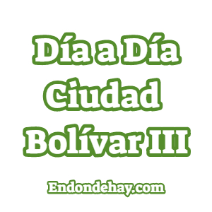 Dia a Dia Ciudad Bolívar III
