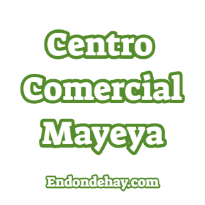 Centro Comercial Mayeya