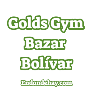 Golds Gym Bazar Bolívar