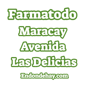 Farmatodo Maracay Avenida Las Delicias