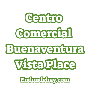 Centro Comercial Buenaventura Vista Place