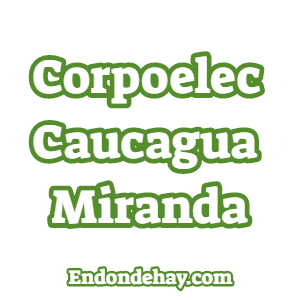 Corpoelec Caucagua Miranda