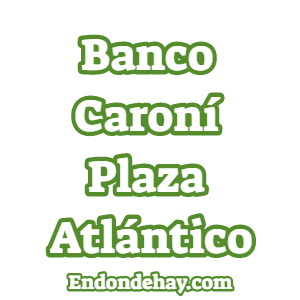 Banco Caroní Plaza Atlántico
