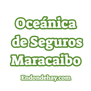 Oceánica de Seguros Maracaibo