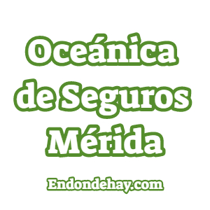 Oceánica de Seguros Mérida