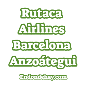 Rutaca Airlines Barcelona Anzoátegui