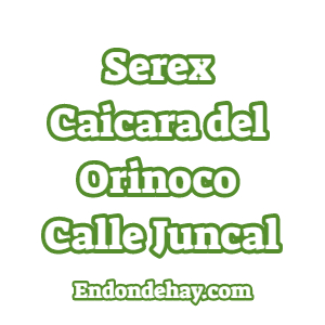 Serex Caicara del Orinoco Calle Juncal