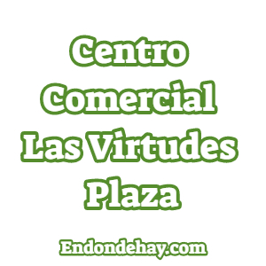 Centro Comercial Las Virtudes Plaza