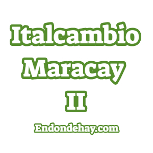 Italcambio Maracay II