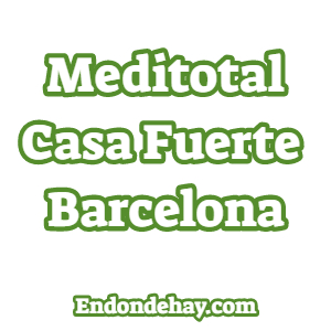 Meditotal Casa Fuerte Barcelona