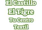 El Castillo El Tigre Tu Centro Textil