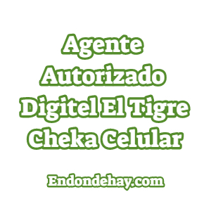 Agente Autorizado Digitel El Tigre|Agente Autorizado Digitel El Tigre Cheka Celular CA 