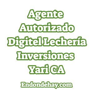 Agente Autorizado Digitel Lechería Inversiones Yari CA