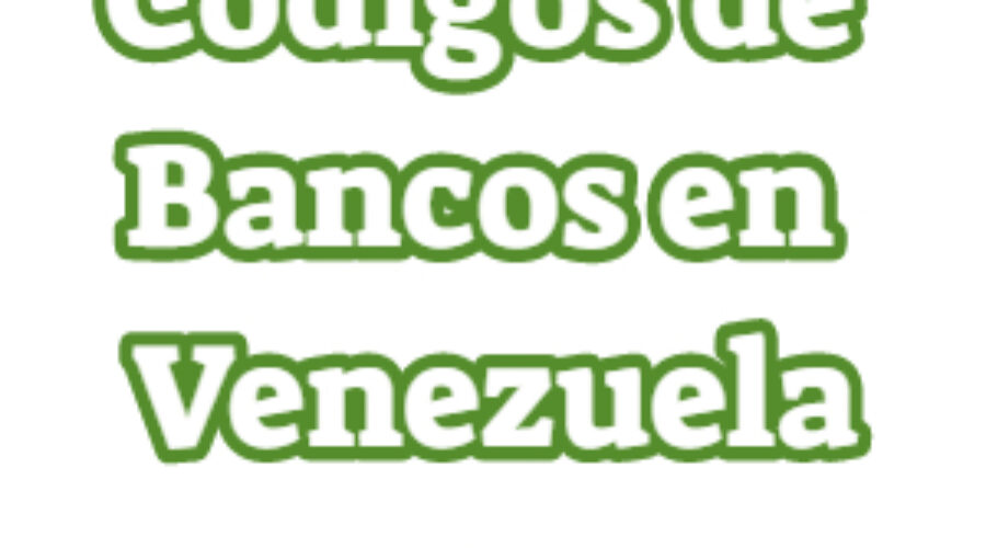 Códigos de Bancos en Venezuela