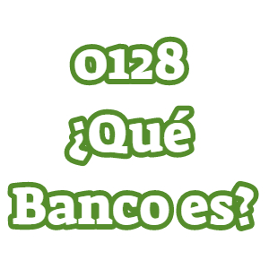 0128 ¿Qué Banco es?