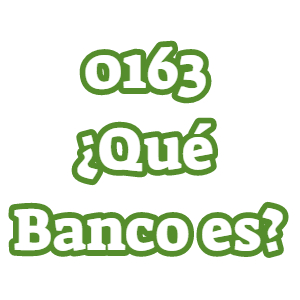 0163 ¿Qué Banco es?