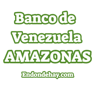 Oficinas del Banco de Venezuela en Amazonas