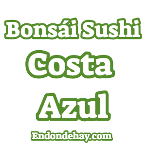 Bonsai Sushi Costa Azul