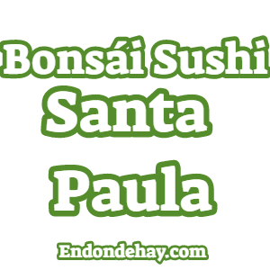 Bonsái Sushi Santa Paula
