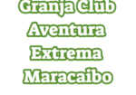 Granja Club Aventura Extrema Maracaibo (Cerrado)