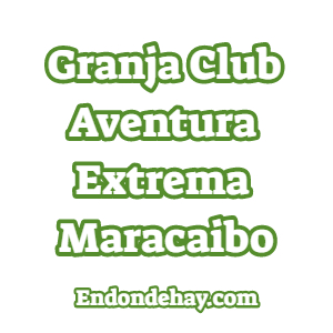 Granja Club Aventura Extrema Maracaibo