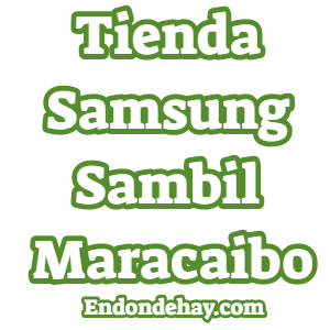 Tienda Samsung Sambil Maracaibo