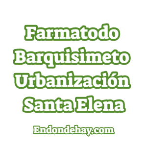 Farmatodo Barquisimeto Santa Elena