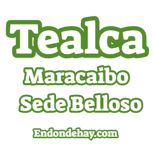 Tealca Maracaibo Sede Belloso