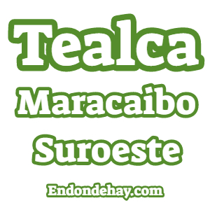 Tealca Maracaibo Suroeste