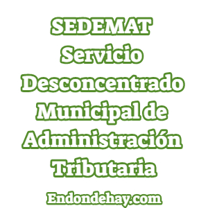 SEDEMAT Maracaibo Servicio Desconcentrado Municipal de Administración Tributaria
