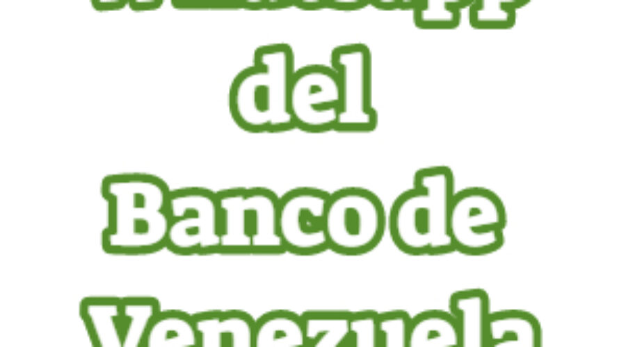 Whatsapp Banco de Venezuela Atención al Cliente
