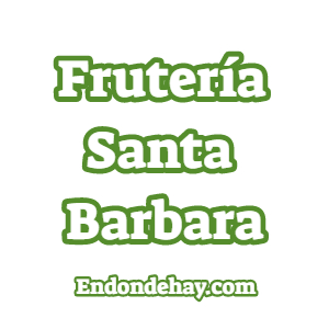 Frutería Santa Barbara