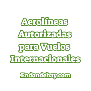 Aerolíneas Autorizadas para Vuelos Internacionales